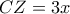 CZ=3x