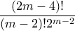 \displaystyle  \frac{(2m-4)!}{(m-2)!2^{m-2}}