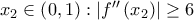 x_{2}\in \left ( 0,1 \right ):\left | f''\left ( x_{2} \right ) \right |\geq 6