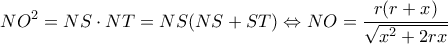 \displaystyle N{O^2} = NS \cdot NT = NS(NS + ST) \Leftrightarrow NO = \frac{{r(r + x)}}{{\sqrt {{x^2} + 2rx} }}