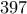 397