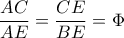 \dfrac{AC}{AE}=\dfrac{CE}{BE}=\Phi 