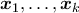{\boldsymbol x}_1,\ldots,{\boldsymbol x}_k