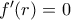 f'(r)=0 