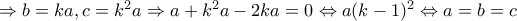 \Rightarrow b=ka, c=k^2a \Rightarrow a+k^2a-2ka=0\Leftrightarrow a(k-1)^2\Leftrightarrow a=b=c \Rightarrow b=ka, c=k^2a \Rightarrow a+k^2a-2ka=0\Leftrightarrow a(k-1)^2\Leftrightarrow a=b=c
