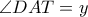 \angle DAT=y