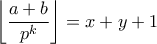 \displaystyle{\left\lfloor \frac{a+b}{p^k} \right\rfloor = x+y+1}