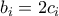 b_i=2c_i