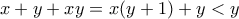 x+y+xy=x(y+1)+y<y
