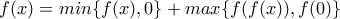f(x)=min\{f(x),0\}+max\{f(f(x)),f(0)\}