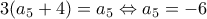 3(a_5+4)=a_5\Leftrightarrow a_5=-6