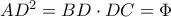 AD^{2}=BD\cdot DC=\Phi 