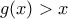 g(x)>x