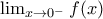 \lim_{x\rightarrow 0^{-}}f(x)