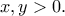 \displaystyle{x,y> 0.}