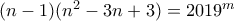 (n-1)(n^2-3n+3)=2019^m