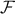 \mathcal {F}