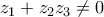 \displaystyle{ 
z_1  + z_2 z_3  \ne 0 
}