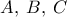 A,\:B,\:C