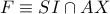 F\equiv SI\cap AX F\equiv SI\cap AX