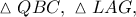 \vartriangle QBC,\ \vartriangle LAG,