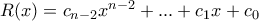 R(x)=c_{n-2}x^{n-2}+...+c_{1}x+c_{0}