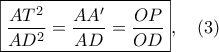 \boxed{\displaystyle{\frac{AT^2}{AD^2}=\frac{AA'}{AD}=\frac{OP}{OD}}},\quad(3)