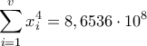 \displaystyle{\sum_{i=1}^{v}x_i^4=8,6536 \cdot 10^{8} }