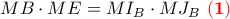 \displaystyle{MB\cdot ME=MI_{B}\cdot MJ_{B} \ \bf \color{red} (1)}