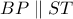 BP \parallel ST