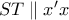 ST \parallel x'x
