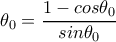 \theta _0=\dfrac{1-cos\theta _0}{sin\theta _0}