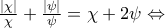\frac{\left|\chi  \right|}{\chi }+\frac{\left|\psi  \right|}{\psi }=\chi +2\psi \Leftrightarrow