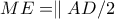 ME=\parallel AD/2
