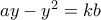 ay-y^{2}=kb