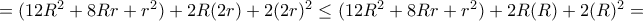 =(12R^2+8Rr + r^2)+2R(2r) + 2(2r)^2\le (12R^2+8Rr + r^2)+2R(R) + 2(R)^2= 