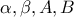 \alpha,\beta,A,B