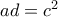 ad=c^2
