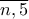 \overline {n,5} 