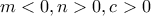 \displaystyle{m<0,n>0, c>0}