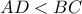 AD < BC