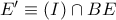 E{'}\equiv (I)\cap BE