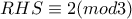 \displaystyle {RHS \equiv 2 (mod 3)}