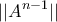 \displaystyle{||A^{n-1}|| }