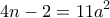 \displaystyle{4n-2=11a^{2}}
