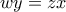 wy=zx