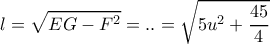 \displaystyle{l=\sqrt{EG-F^2}=..=\sqrt{5u^2+\frac{45}{4} }