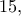 15,
