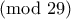 \pmod{29}