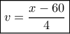 \boxed{v = \frac{{x - 60}}{4}}